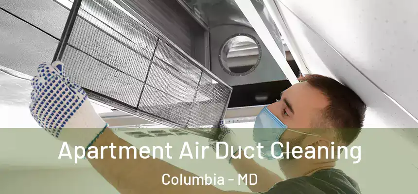 Apartment Air Duct Cleaning Columbia - MD