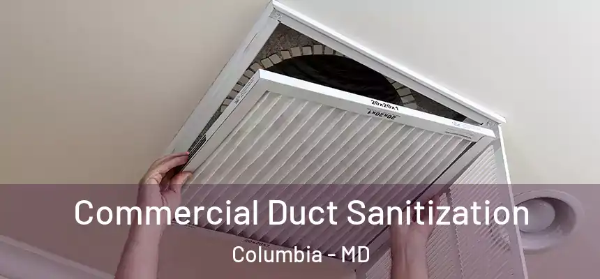  Commercial Duct Sanitization Columbia - MD