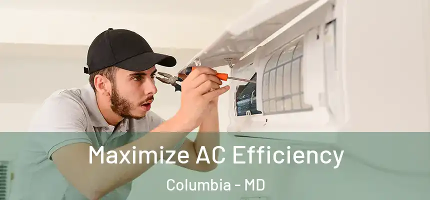  Maximize AC Efficiency Columbia - MD