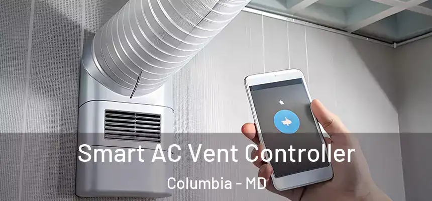 Smart AC Vent Controller Columbia - MD