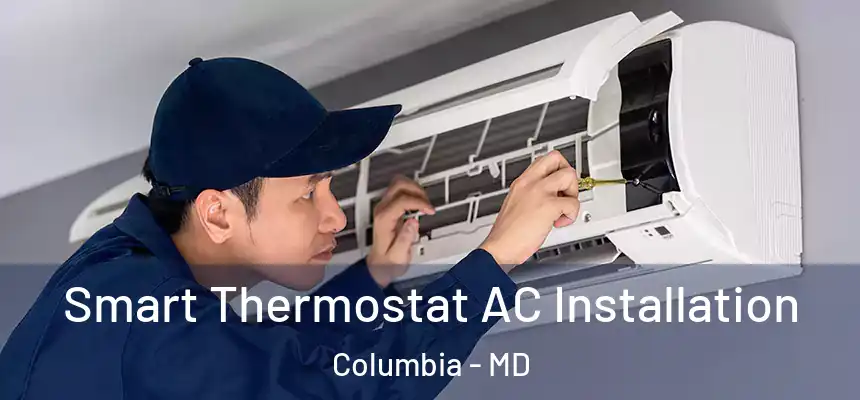  Smart Thermostat AC Installation Columbia - MD